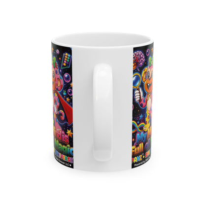 Panz™ Ceramic Mug (11oz & 15oz) – "My Mind is Full of Magic" Graphic | Smile Universe Collection