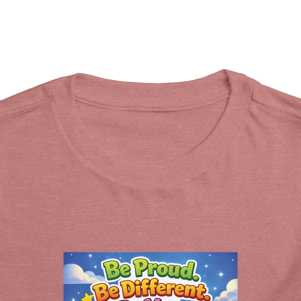 TuBz™ "Be Proud. Be Different. Be You." Toddler T- Shirt - Inspirational Kids Tee