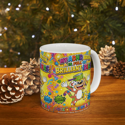 Potz™ Ceramic Mug – "My ADHD Brain is Full of Brilliant Ideas!" Graphic Coffee Mug | Smile Universe Collection