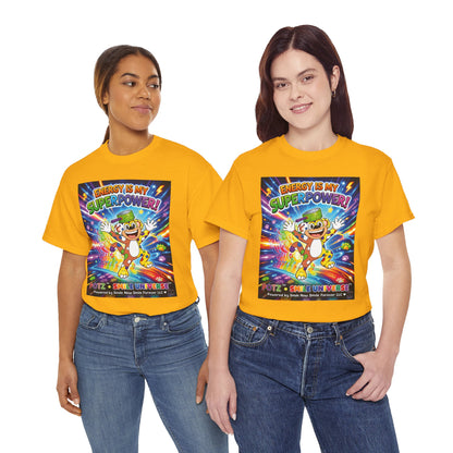 Potz™ Unisex Heavy Cotton™ Tee – "Energy is My Superpower!" Graphic Tee | Smile Universe Collection