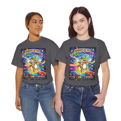Potz™ Unisex Heavy Cotton™ Tee – "Energy is My Superpower!" Graphic Tee | Smile Universe Collection